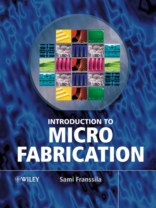 Title details for Introduction to Microfabrication by Sami Franssila - Available